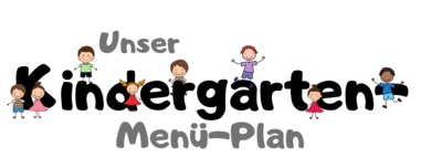 Unser Kindergarten Menü-Plan 